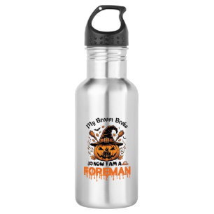 Broom Broke Now Am Foreman Halloween Pumpkin_1 532 Ml Water Bottle