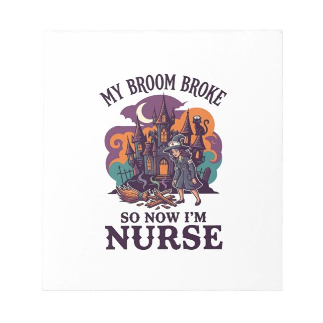 Broom Broke Nurse Halloween Witch Haunted House_1 Notepad (Front)
