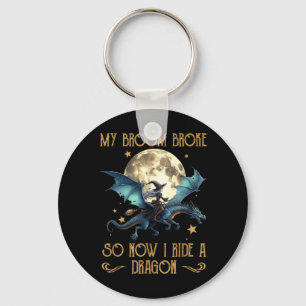 Broom Broke Ride A Dragon Funny Halloween Women Key Ring