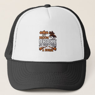 Broom Broke Ride Horse Pumpkin Cowboy Bats Trucker Hat