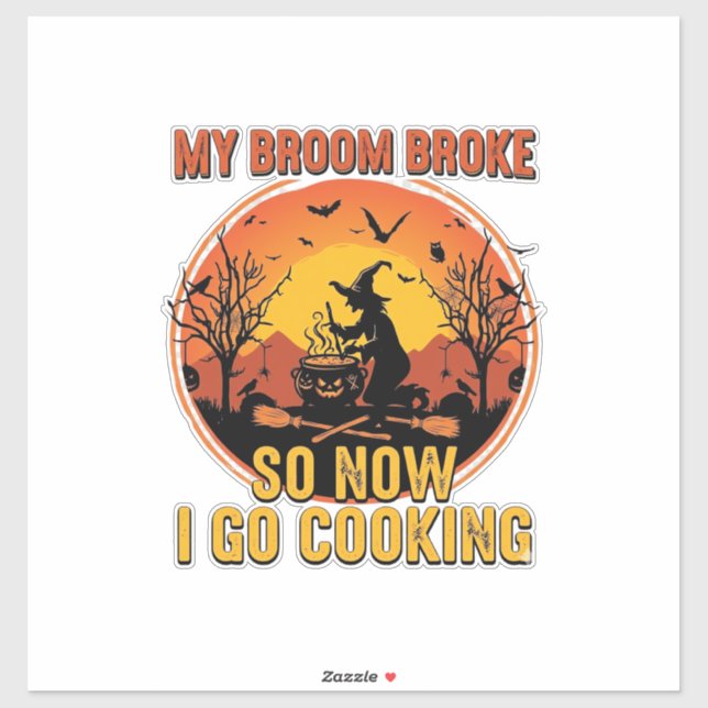Broom Broke So Now Go Cooking Halloween_1 (Sheet)