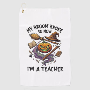 Broom Broke Teacher Halloween Pumpkin Witch Hat Bo Golf Towel