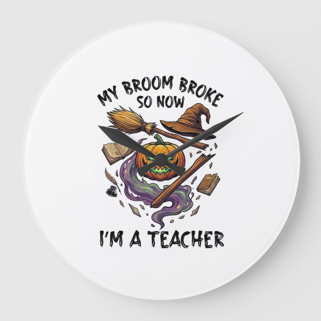 Broom Broke Teacher Halloween Pumpkin Witch Hat Bo Large Clock (Front)
