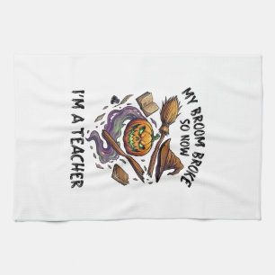 Broom Broke Teacher Halloween Pumpkin Witch Hat Bo Tea Towel