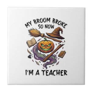 Broom Broke Teacher Halloween Pumpkin Witch Hat Bo Tile