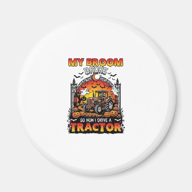 Broom Broke Tractor Halloween Witch Ghosts_1 Magnet (Front)