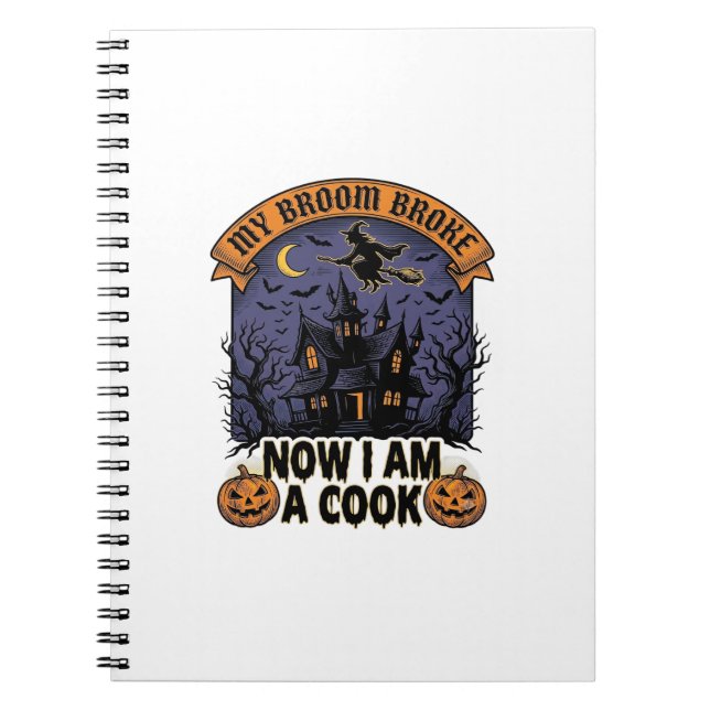 Broom Broke Witch Halloween Cook Pun_1 Notebook (Front)
