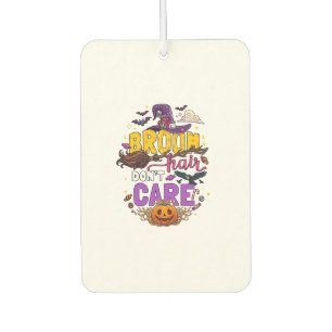 Broom Hair Dont Care Halloween Witch Hat Pumpkin C Car Air Freshener