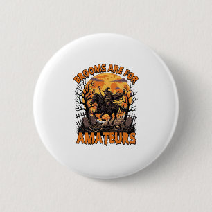 Brooms Are Amateurs Halloween Witch Horse Moon Gra 6 Cm Round Badge