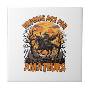 Brooms Are Amateurs Halloween Witch Horse Moon Gra Tile
