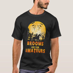 Brooms Are For Amateurs Witch Riding Horse Hallowe T-Shirt