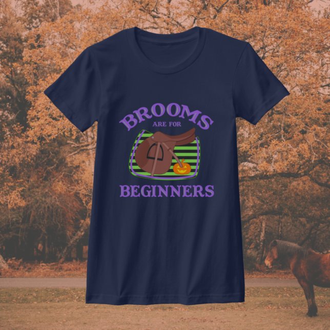 Brooms Are For Beginners Hunter Jumper Horse Rider T-Shirt (Creator Uploaded)