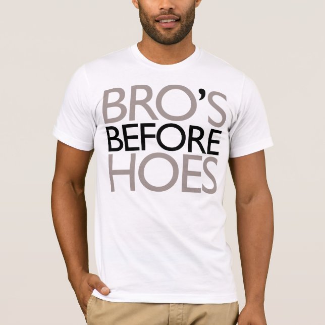 Bro's Before Hoes T-Shirt (White) (Front)