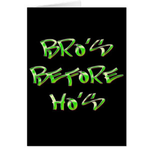 Bro's Before Ho's