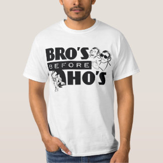 Bro's before Ho's T-Shirt