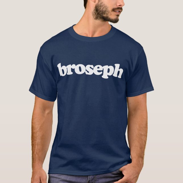 broseph T-Shirt (Front)