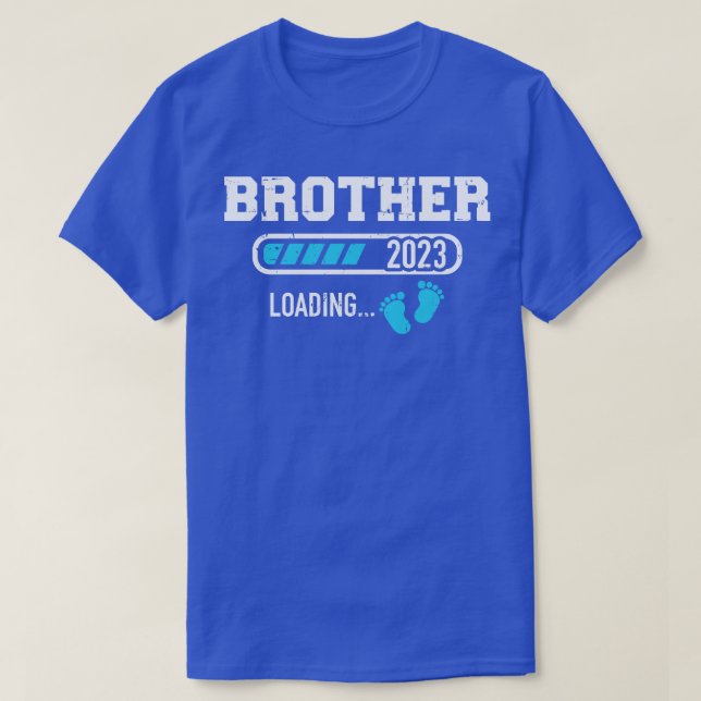 Brother 2023 loading for new bro T-Shirt (Design Front)