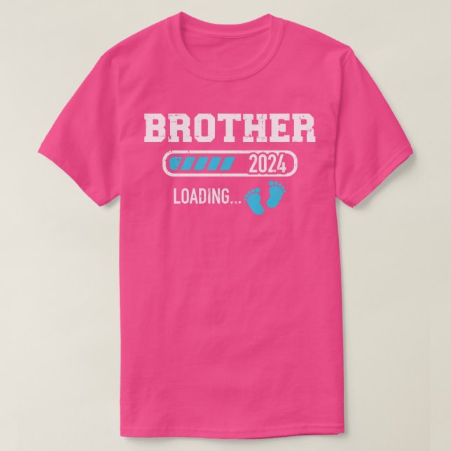 Brother 2024 loading for new bro T-Shirt (Design Front)