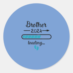 Brother 2024 Loading Pregnancy Bro Birth Classic Round Sticker