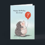 Brother 7th Birthday Cute Hedgehog with Balloon Card<br><div class="desc">Make your brother’s happy birthday celebration happier by gifting him with this cutest hedgehog card ever. His age is signified by the number seven written on the red balloon that is being held by the cute animal on the cover.</div>