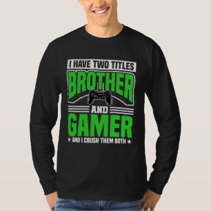 Brother and gamers for video players T-Shirt