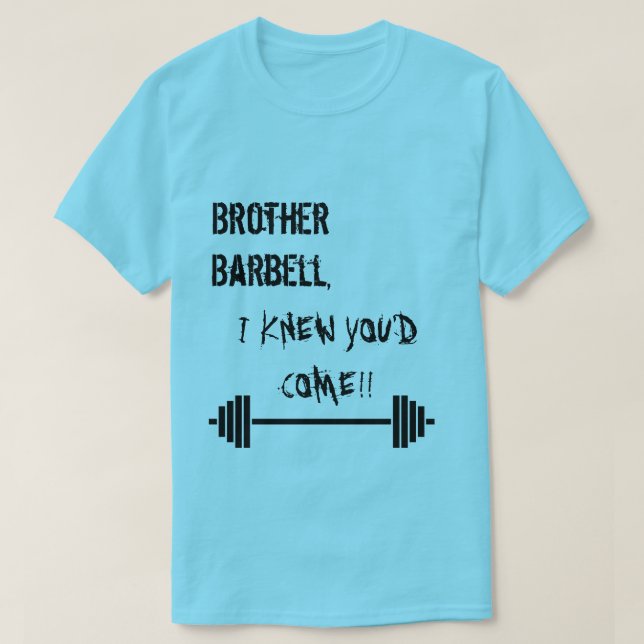 Brother Barbell T-Shirt (Design Front)