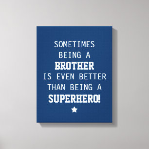 Brother Better than Superhero - Blue Canvas Print