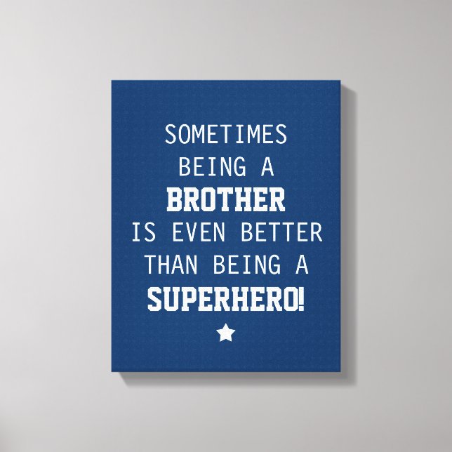 Brother Better than Superhero - Blue Canvas Print (Front)