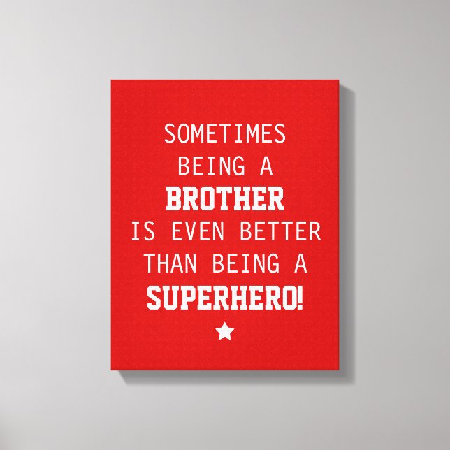 Brother Better than Superhero Canvas (Front)