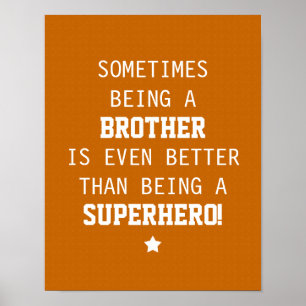 Brother Better than Superhero - Orange Poster