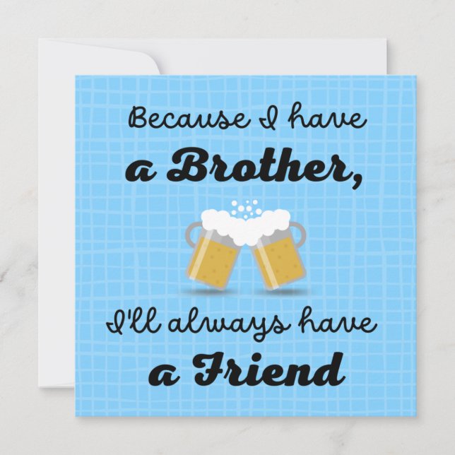 Brother Birthday, Brother as Friend  Card (Front)