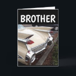 BROTHER BIRTHDAY CLASSIC CAR CADDY GREETING CARD<br><div class="desc">CELEBRATE IN STYLE. HAPPY BIRTHDAY! CARD FOR BROTHER BIRTHDAY</div>