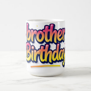 Brother Birthday Colourful Graffiti Lettering Coffee Mug