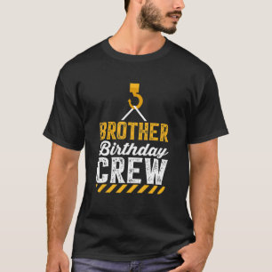 Brother Birthday Crew  Construction Birthday Party T-Shirt