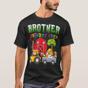 Brother Birthday Crew Farm Animals Barnyard Tracto T-Shirt