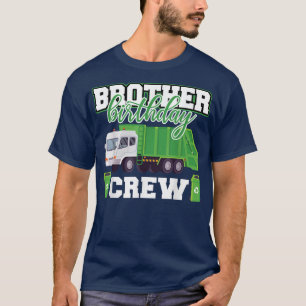 Brother Birthday Crew Garbage Truck Family Matchin T-Shirt