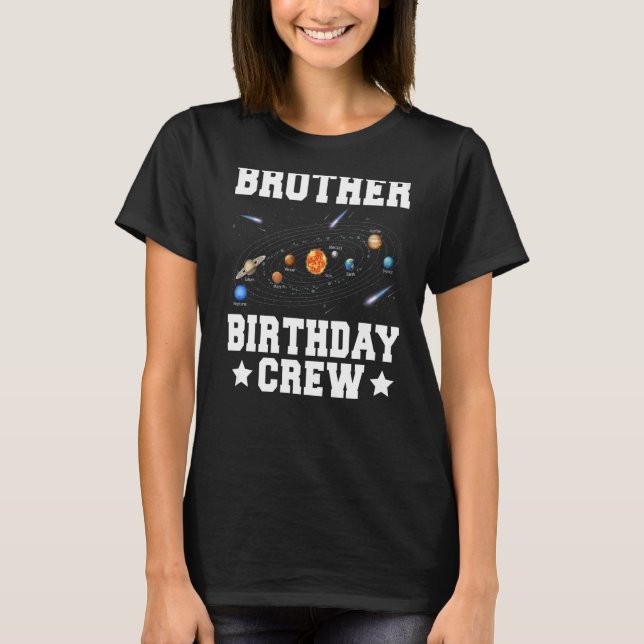 Brother Birthday Crew Planets Solar System Birthda T-Shirt (Front)