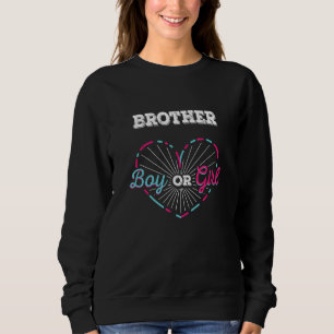 Brother Boy or Girl Gender Reveal Brah Baby Shower Sweatshirt