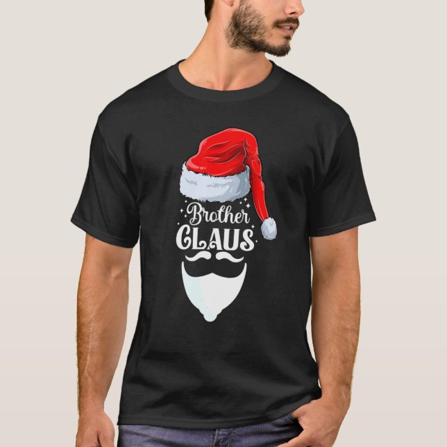 Brother Claus Christmas Matching Family Brother Ch T-Shirt (Front)