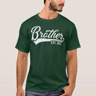 Brother est 2022 for bro to be T-Shirt
