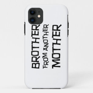 Brother From Another Mother iPhone 11 Case