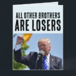 BROTHER FUNNY DONALD TRUMP BIRTHDAY BIG CARDS<br><div class="desc">DONALD TRUMP BROTHER BIG GREETING CARDS</div>