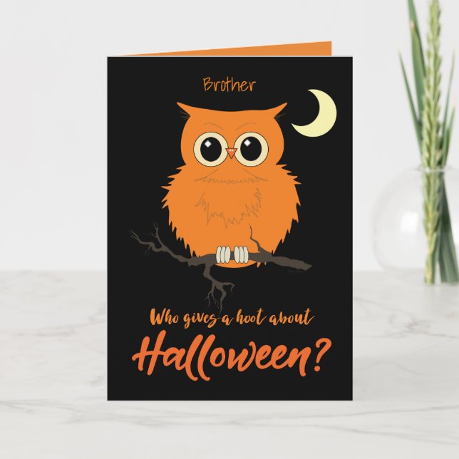 Brother Halloween Who gives a Hoot Owl Humour Card (Front)