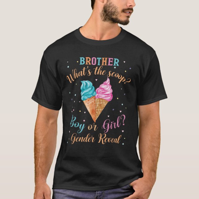 Brother Ice Cream Whats The Scoop Gender Reveal Ma T-Shirt (Front)