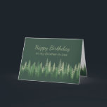 Brother-in-law Birthday Nature Therapy Forest  Card<br><div class="desc">Brother-in-law Birthday Nature Therapy Inspirational Quote Shinrin-yoku means bathing in the forest atmosphere, or taking in the forest through our senses. basically just being in the presence of trees—became part of a national public health program in Japan in 1982 has become a cornerstone of preventive health care and healing in...</div>