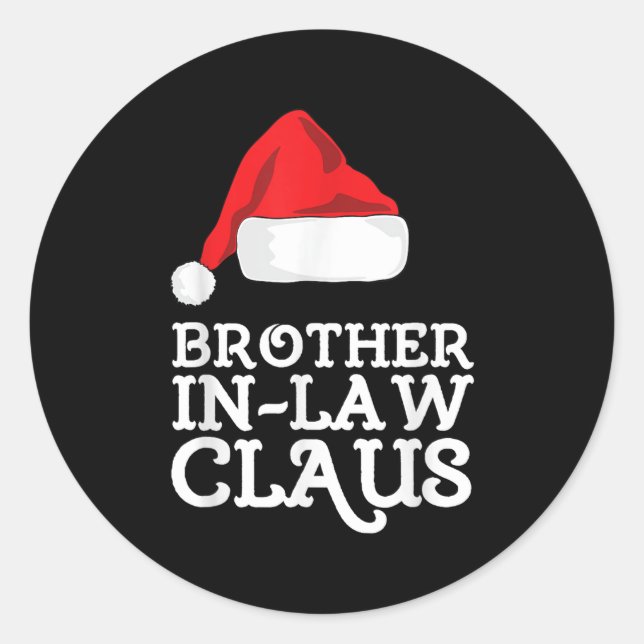 Brother-in-law Claus Christmas Santas Pajama Famil Classic Round Sticker (Front)