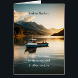 Brother in Law Fishing From a Boat Birthday<br><div class="desc">A birthday card for a brother-in-law. A unique fishing birthday card with a mountain lake scene, designed for men who love fishing, boating, and the great outdoors. Celebrate his special day with a fishing birthday card featuring a man fishing from a boat on a mountain lake. A perfect birthday card...</div>