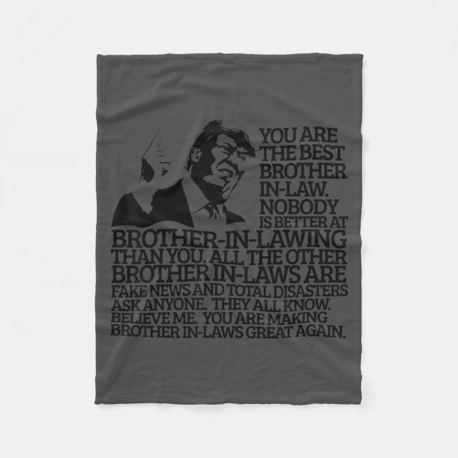 Brother In-law Gift Funny Trump Quote Brother In-l Fleece Blanket (Front)