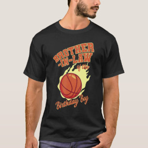 Brother In Law Of The Birthday Boy Basketball Fami T-Shirt