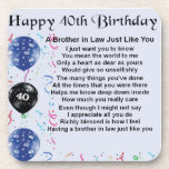 Brother in Law Poem 40th Birthday Coaster<br><div class="desc">A great gift for a Brother in Law on his 40th Birthday</div>